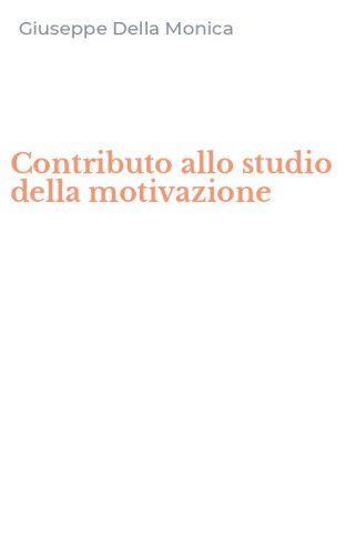 Contributo allo studio della motivazione