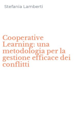 Cooperative Learning: una metodologia per la gestione efficace dei conflitti