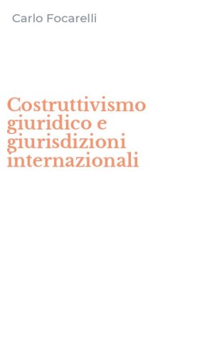 Costruttivismo giuridico e giurisdizioni internazionali