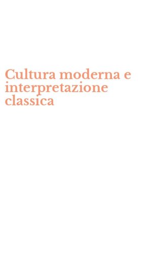 Cultura moderna e interpretazione classica