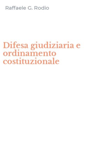 Difesa giudiziaria e ordinamento costituzionale