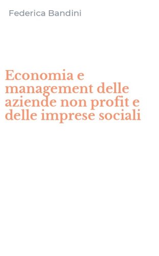 Economia e management delle aziende non profit e delle imprese sociali