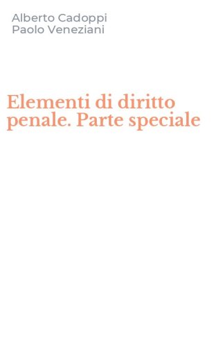 Elementi di diritto penale. Parte speciale