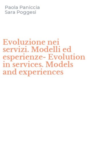Evoluzione nei servizi. Modelli ed esperienze-Evolution in services. Models and experiences