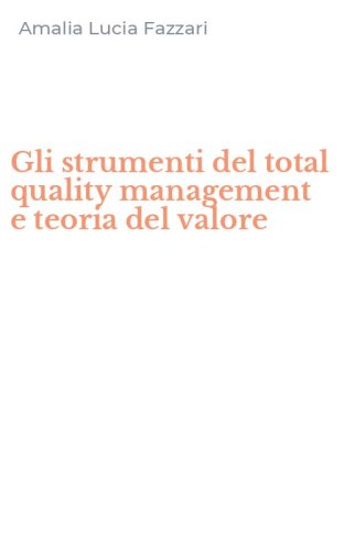 Gli strumenti del total quality management e teoria del valore