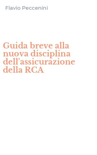 Guida breve alla nuova disciplina dell'assicurazione della RCA