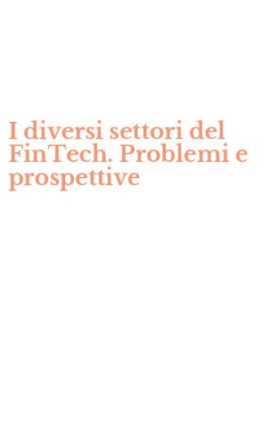 I diversi settori del FinTech. Problemi e prospettive