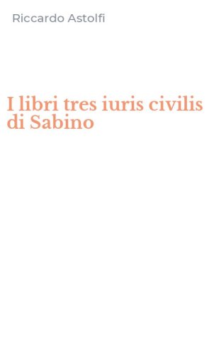 I libri tres iuris civilis di Sabino