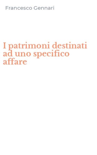 I patrimoni destinati ad uno specifico affare