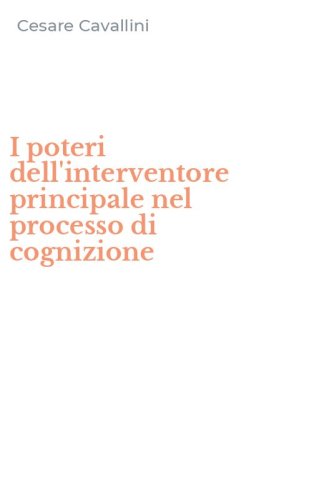 I poteri dell'interventore principale nel processo di cognizione