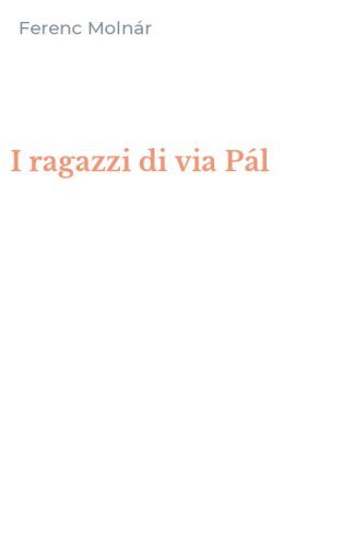I ragazzi di via P&aacute;l