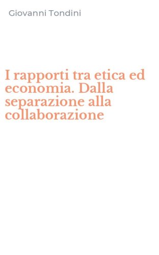 I rapporti tra etica ed economia. Dalla separazione alla collaborazione
