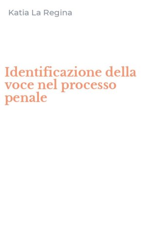 Identificazione della voce nel processo penale