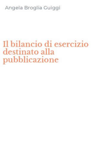 Il bilancio di esercizio destinato alla pubblicazione