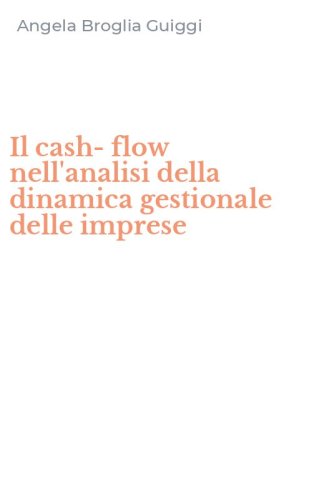 Il cash-flow nell'analisi della dinamica gestionale delle imprese