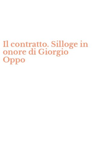 Il contratto. Silloge in onore di Giorgio Oppo