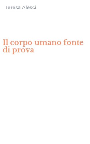 Il corpo umano fonte di prova