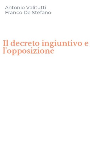 Il decreto ingiuntivo e l'opposizione