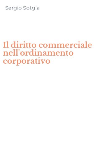 Il diritto commerciale nell'ordinamento corporativo