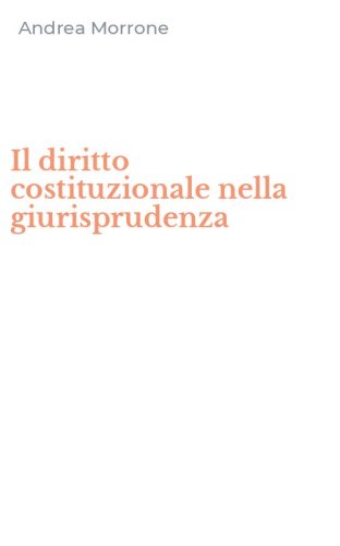 Il diritto costituzionale nella giurisprudenza