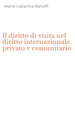 Il diritto di visita nel diritto internazionale privato e comunitario