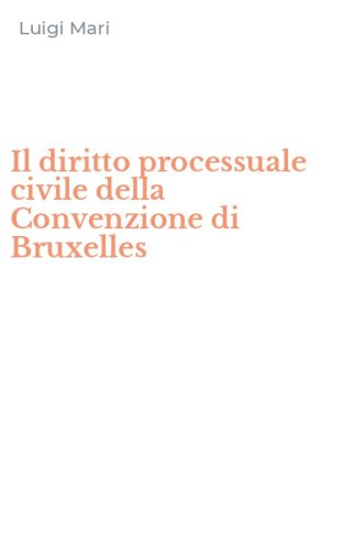 Il diritto processuale civile della Convenzione di Bruxelles
