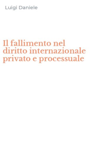 Il fallimento nel diritto internazionale privato e processuale