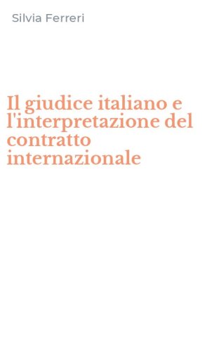 Il giudice italiano e l'interpretazione del contratto internazionale