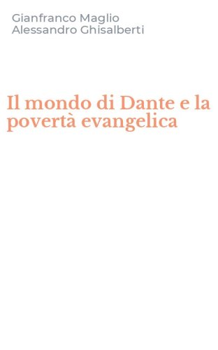 Il mondo di Dante e la povert&agrave; evangelica