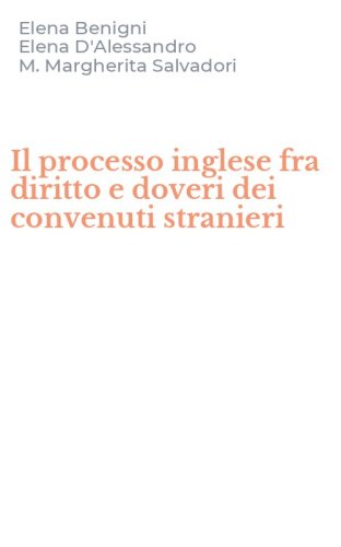Il processo inglese fra diritto e doveri dei convenuti stranieri