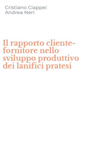 Il rapporto cliente-fornitore nello sviluppo produttivo dei lanifici pratesi