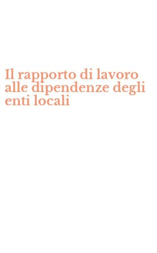 Il rapporto di lavoro alle dipendenze degli enti locali