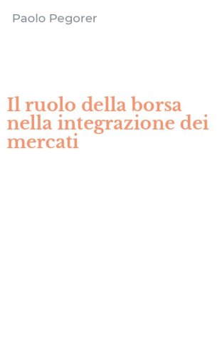 Il ruolo della borsa nella integrazione dei mercati