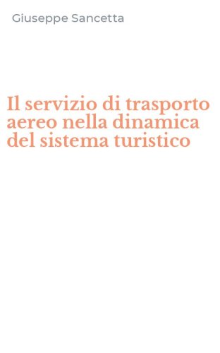 Il servizio di trasporto aereo nella dinamica del sistema turistico