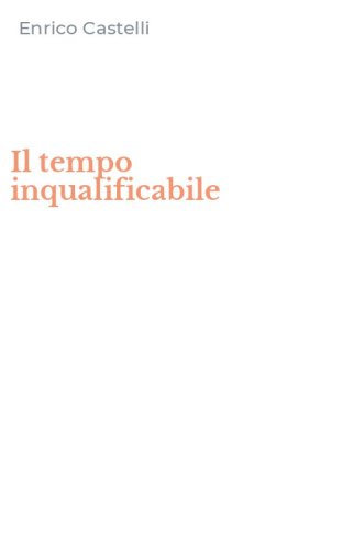 Il tempo inqualificabile
