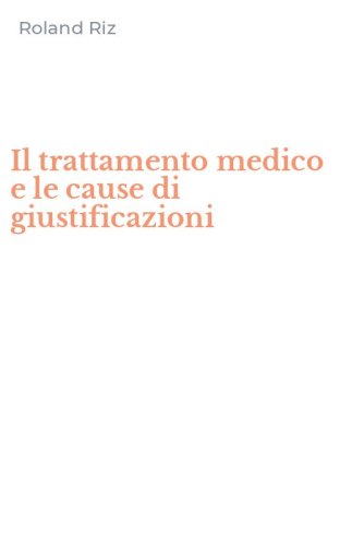 Il trattamento medico e le cause di giustificazioni