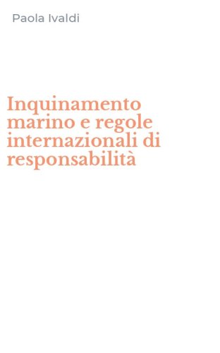 Inquinamento marino e regole internazionali di responsabilità