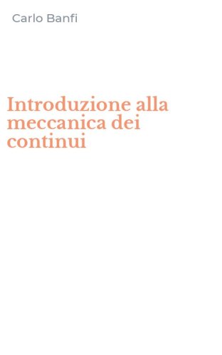 Introduzione alla meccanica dei continui