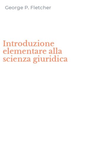 Introduzione elementare alla scienza giuridica