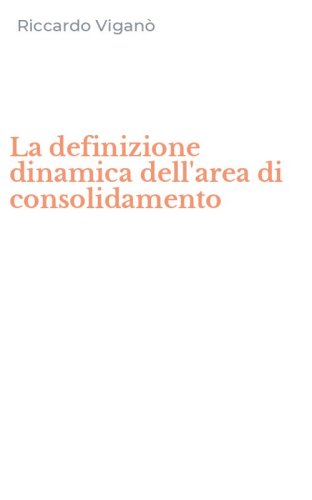 La definizione dinamica dell'area di consolidamento
