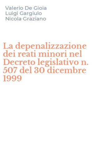 La depenalizzazione dei reati minori nel Decreto legislativo n. 507 del 30 dicembre 1999