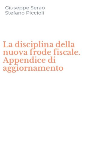 La disciplina della nuova frode fiscale. Appendice di aggiornamento