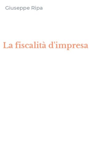 La fiscalit&agrave; d'impresa