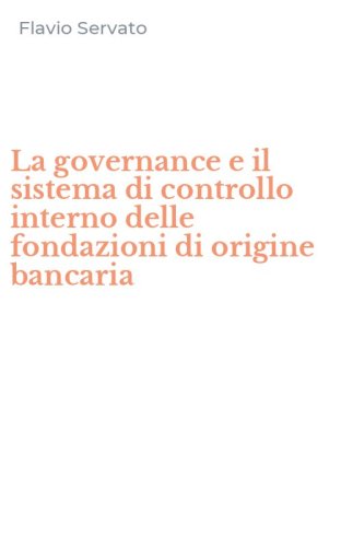 La governance e il sistema di controllo interno delle fondazioni di origine bancaria