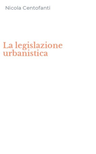 La legislazione urbanistica