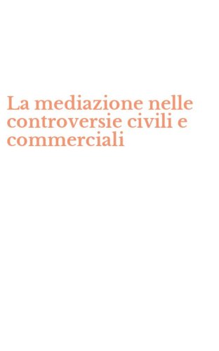 La mediazione nelle controversie civili e commerciali