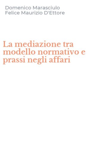La mediazione tra modello normativo e prassi negli affari