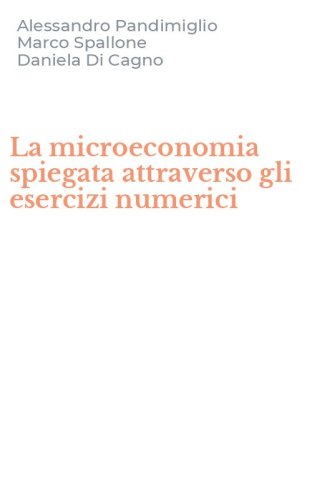 La microeconomia spiegata attraverso gli esercizi numerici