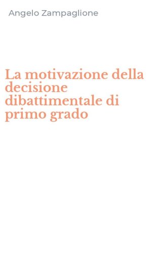 La motivazione della decisione dibattimentale di primo grado