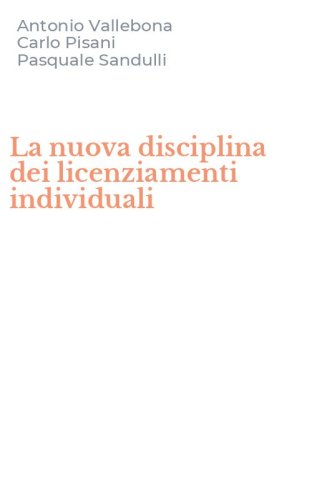 La nuova disciplina dei licenziamenti individuali